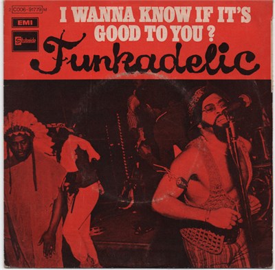 Funkadelic - I Wanna Know If It's Good To You ? download mp3 flac
