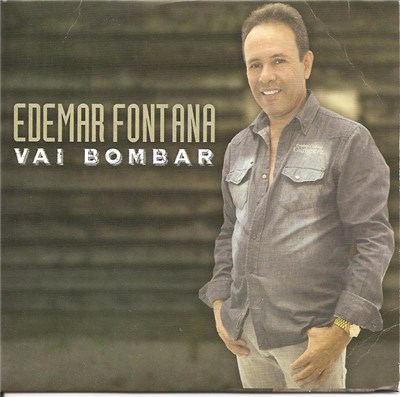 Edemar Fontana - Vai Bombar download mp3 flac