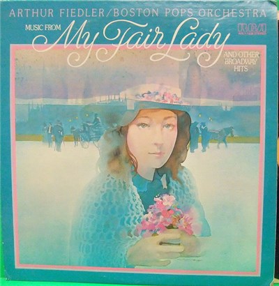 Various, The Boston Pops Orchestra, Arthur Fiedler - Music From "My Fair Lady" And Other Broadway Hits download mp3 flac