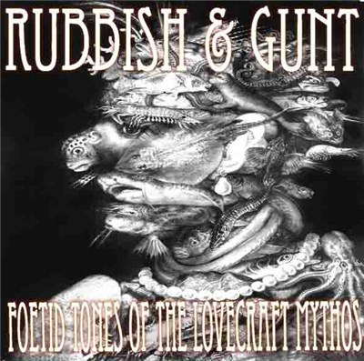 Rubbish & Gunt - Foetid Tones Of The Lovecraft Mythos download mp3 flac