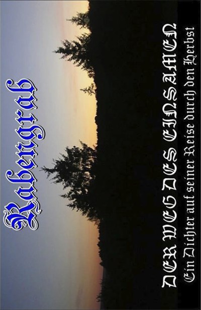 Rabengrab - Der Weg Des Einsamen - Ein Dichter Auf Seiner Reise Durch Den Herbst download mp3 flac