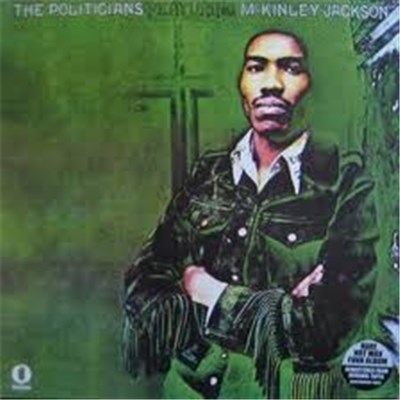 The Politicians Featuring McKinley Jackson - The Politicians Featuring McKinley Jackson download mp3 flac