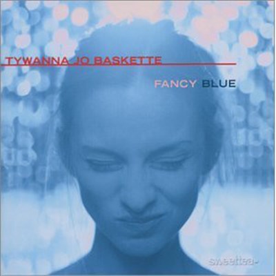 Tywanna Jo Baskette - Fancy Blue download mp3 flac