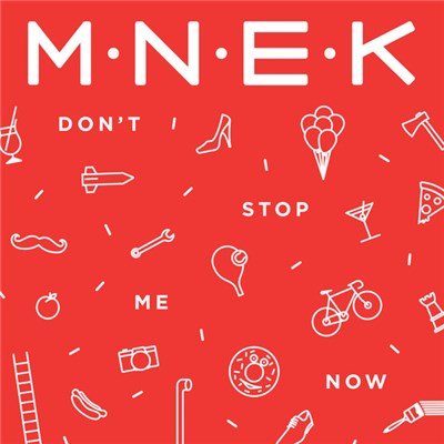 MNEK - Don’t Stop Me Now download mp3 flac