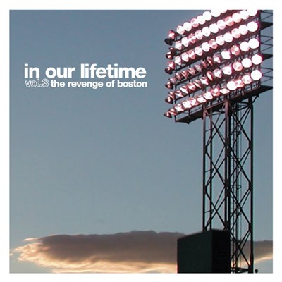 Various - In Our Lifetime - Vol.3 The Revenge Of Boston download mp3 flac