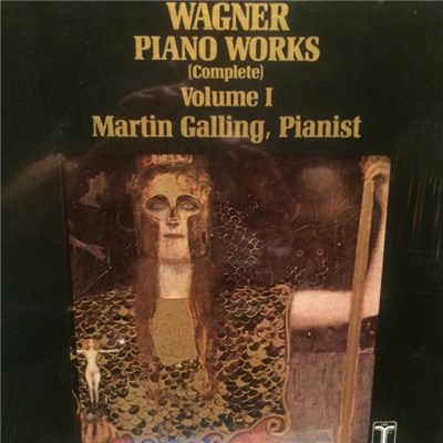 Richard Wagner, Martin Galling - Wagner Piano Works (Complete) Volume I download mp3 flac