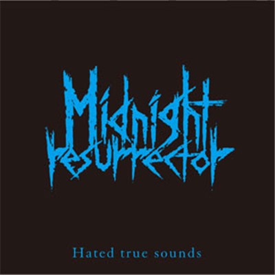 Midnight Resurrector - Hated True Sounds download mp3 flac