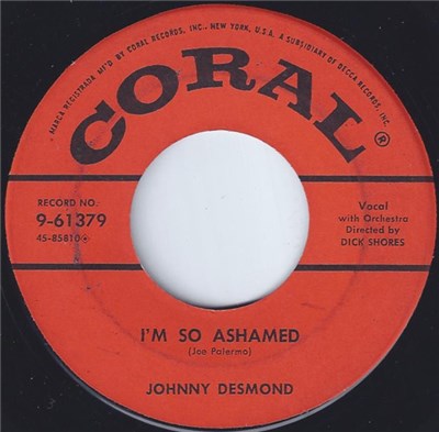 Johnny Desmond - I'm So Ashamed / Play Me Hearts And Flowers (I Wanna Cry) download mp3 flac