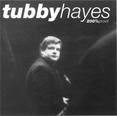 Tubby Hayes - 200% Proof download mp3 flac