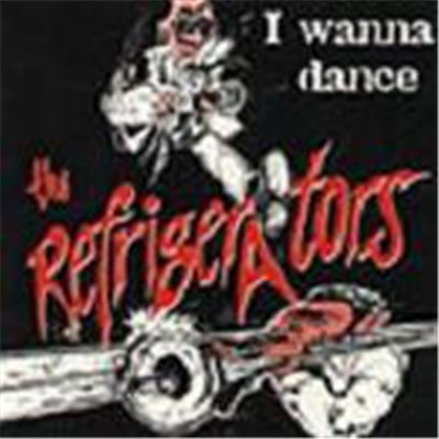 The Refrigerators - I Wanna Dance download mp3 flac