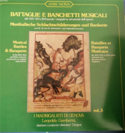 I Madrigalisti Di Genova - Battaglie e banchetti musicali del XIV-XV e XVI secolo VOL. 3 download mp3 flac