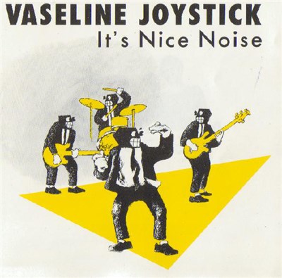 Vaseline Joystick - It's Nice Noise download mp3 flac
