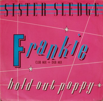 Sister Sledge - Frankie (Club Mix + Dub Mix) / Hold Out Poppy download mp3 flac