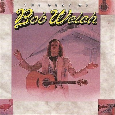 Bob Welch - The Best Of Bob Welch download mp3 flac