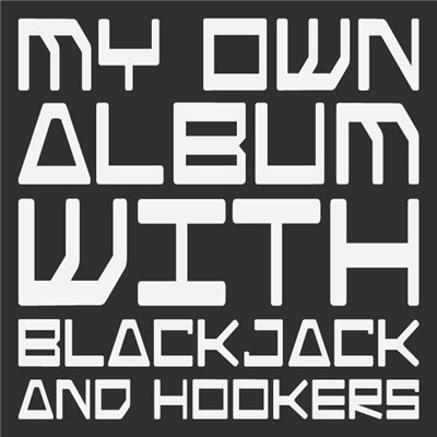 LZH - My Own Album With Blackjack And Hookers download mp3 flac