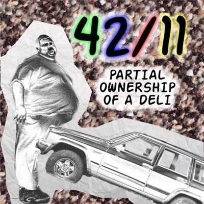 42/11 - Partial Ownership Of A Deli download mp3 flac