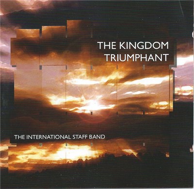 The International Staff Band - The Kingdom Triumphant download mp3 flac