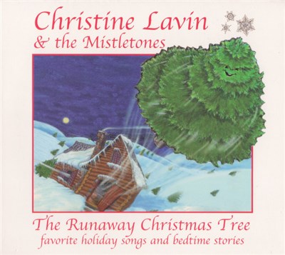 Christine Lavin & The Mistletones - The Runaway Christmas Tree (Favorite Holiday Songs And Bedtime Stories) download mp3 flac