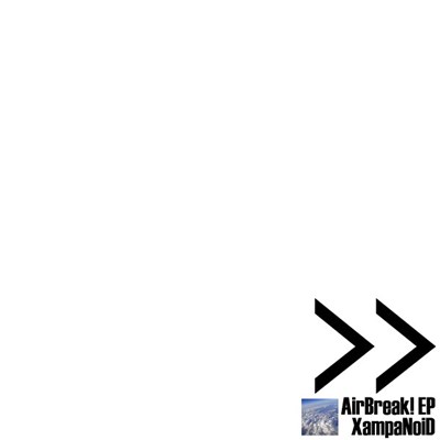 XampaNoiD - AirBreak! EP download mp3 flac