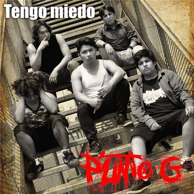 Punto G - Tengo Miedo download mp3 flac