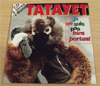 Tatayet - Je Ne Suis Pas Bien Portant download mp3 flac