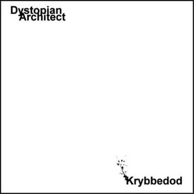 Dystopian Architect - Krybbedod download mp3 flac
