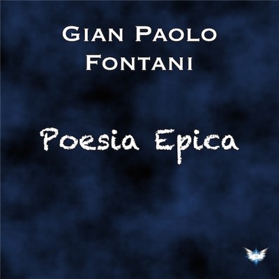 Gian Paolo Fontani - Poesia Epica download mp3 flac