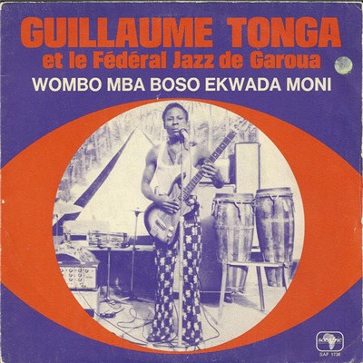 Guillaume Tonga Et Le Federal Jazz De Garoua - Wombo Mba Boso / Ekwada Moni download mp3 flac