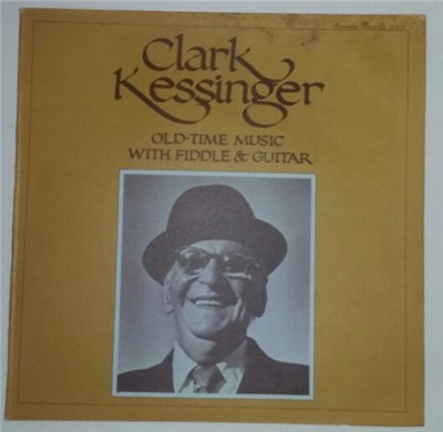 Clark Kessinger - Old-Time Music With Fiddle & Guitar download mp3 flac