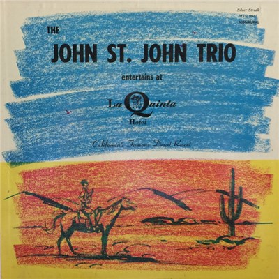 The John St. John Trio - The John St. John Trio Entertains At The La Quinta Hotel download mp3 flac