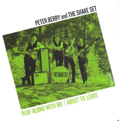 Peter Berry And The Shake Set - Play Along With Me / About To Leave download mp3 flac