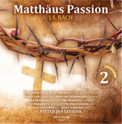J.S. Bach, The Bach Choir & Orchestra Of The Netherlands, Pieter Jan Leusink - Matthäus Passion download mp3 flac