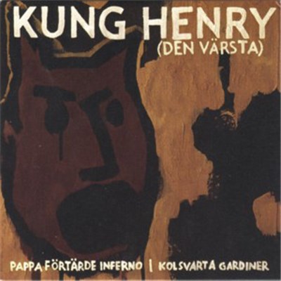 Kung Henry - Pappa Förtärde Inferno/Kolsvarta Gardiner download mp3 flac
