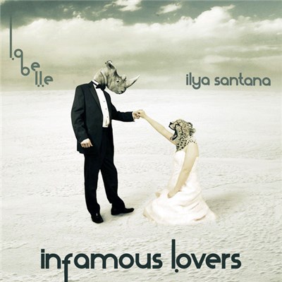 Ilya Santana - Infamous Lovers EP download mp3 flac