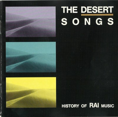 Various - The Desert Songs (The History Of Raï Music) download mp3 flac