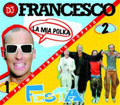 DJ Francesco - La Mia Polka / Festa download mp3 flac