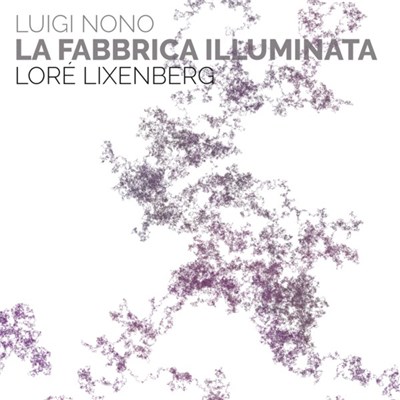 Luigi Nono - Loré Lixenberg - La Fabbrica Illuminata download mp3 flac