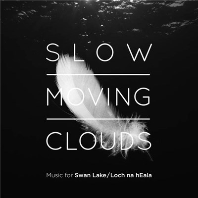 Slow Moving Clouds - Music for Swan Lake / Loch na hEala download mp3 flac