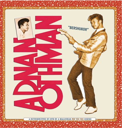 Adnan Othman - "Bershukor" A Retrospective Of Hits By A Malaysian Pop Yeh Yeh Legend download mp3 flac