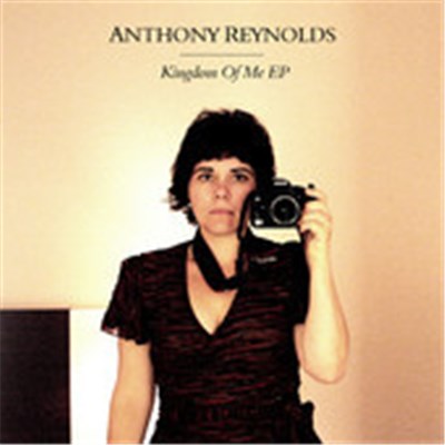 Anthony Reynolds - Kingdom Of Me EP download mp3 flac