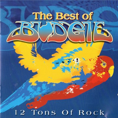 Budgie - 12 Tons Of Rock - Best Of Budgie download mp3 flac