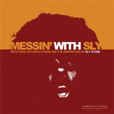 Various - Messin' With Sly - Imitations, Interpolations And The Inspiration Of Sly Stone download mp3 flac