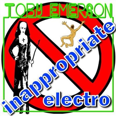 Toby Emerson - Inappropriate Electro download mp3 flac