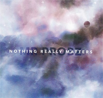 Mr Probz - Nothing Really Matters download mp3 flac