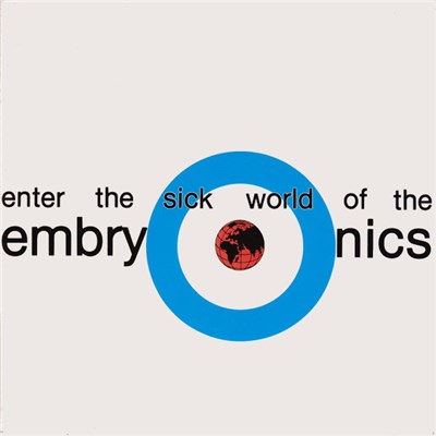 The Embryonics - Enter The Sick World Of The Embryonics download mp3 flac