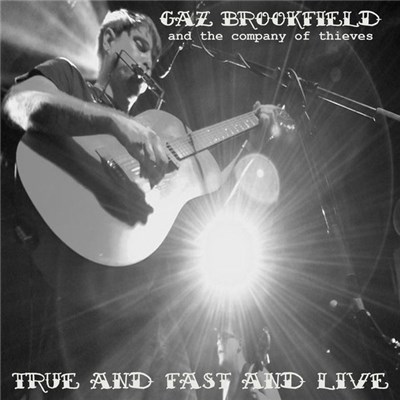 Gaz Brookfield and The Company Of Thieves - True And Fast And Live download mp3 flac