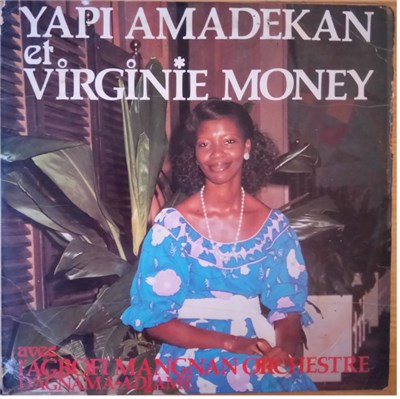 Yapi Amadekan Et Virginie Money Avec L'Agbofi Mangnan Orchestre D'Agnama-Adjame - Yapi Amadekan Et Virginie Money Avec L'Agbofi Mangnan Orchestre D'Agnama-Adjame download mp3 flac