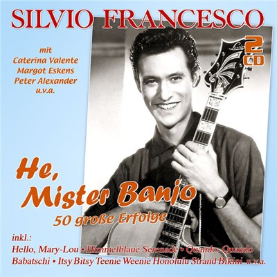Silvio Francesco Mit Caterina Valente, Margot Eskens, Peter Alexander - He, Mister Banjo download mp3 flac