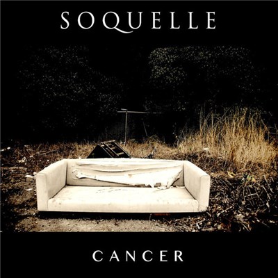 Soquelle - Cancer download mp3 flac