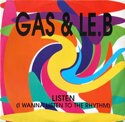 Gas & Le.B - Listen (I Wanna Listen To The Rhythm) download mp3 flac